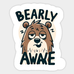 Bearly Awake - Cozy Morning Bear Design Sticker